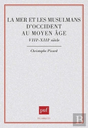 La Mer Et Les Musulmans D'Occident Au Moyen-Âge