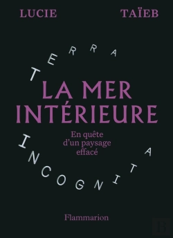 Bertrand.pt - La Mer Intérieure : En Quête D'Un Paysage Effacé