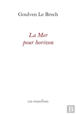 Bertrand.pt - La Mer Pour Horizon : Itinéraires Littéraires Sur Les Côtes De La Manche