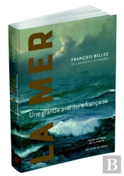 La Mer, Une Grande Aventure Française