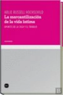 Bertrand.pt - La Mercantilización De La Vida Íntima