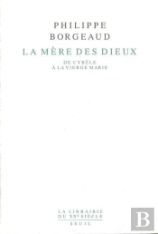 La Mère Des Dieux ; De Cybèle À La Vierge Marie