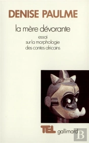 La Mere Devorante; Essai Sur La Morphologie Des Contes Africains