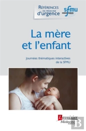 La Mère Et L'Enfant ; Journées Thématiques Interactives De La Sfmu