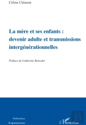 La Mère Et Ses Enfants : Devenir Adulte Et Transmissions Intergénérationnelles