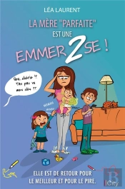 La Mere Parfaite Est Une Emmerdeuse Tome 2