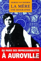 La Mère ; Une Biographie