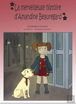 Bertrand.pt - La Merveilleuse Histoire D'Amandine Beauregard