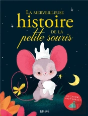 La Merveilleuse Histoire De La Petite Souris