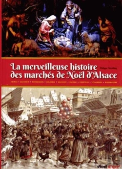 Bertrand.pt - La Merveilleuse Histoire Des Marches De Noel D'Alsace