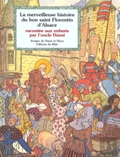 La Merveilleuse Histoire Du Bon Saint Florentin
