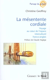 La Mesentente Cordiale ; Voyage Au Coeur De L'Espace Interculturel Franco-Anglais