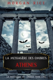 La Messagère Des Ombres : Athènes (La Messagère Des Ombres – Tome Cinq)