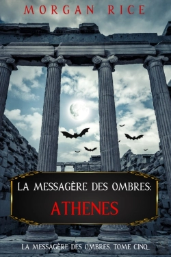 Bertrand.pt - La Messagère Des Ombres : Athènes (La Messagère Des Ombres – Tome Cinq)