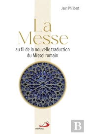 La Messe Au Fil De La Nouvelle Traduction Du Missel Romain