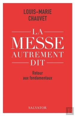 Bertrand.pt - La Messe Autrement Dit : Retour Aux Fondamentaux
