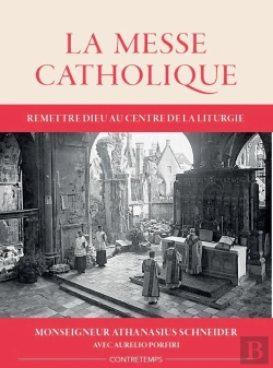 Bertrand.pt - La Messe Catholique : Remettre Dieu Au Centre De La Liturgie