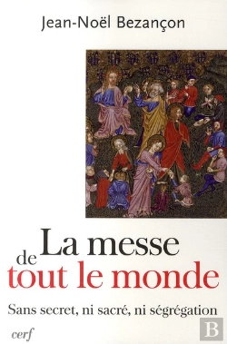 Bertrand.pt - La Messe De Tout Le Monde ; Sans Secret, Ni Sacré, Ni Ségrégation