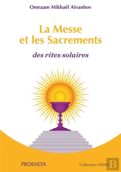 Bertrand.pt - La Messe Et Les Sacrements - Des Rites Solaires