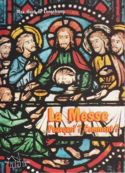 Bertrand.pt - La Messe ; Pourquoi ? Comment ?