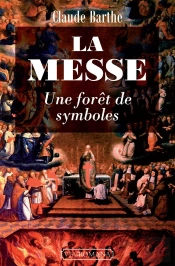 La Messe, Une Foret De Symboles