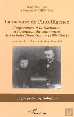 Bertrand.pt - La Mesure De L'Intelligence : Conférences À La Sorbonne À L'Occasion Du Centenaire De L'Échelle Binet-Simon (1904-2004)