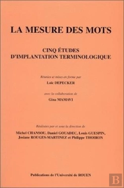 Bertrand.pt - La Mesure Des Mots : Cinq Études D'Implantation Terminologique