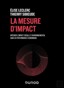 Bertrand.pt - La Mesure D'Impact : Intégrer L'Impact Social Et Environnemental Dans Sa Performance Économique