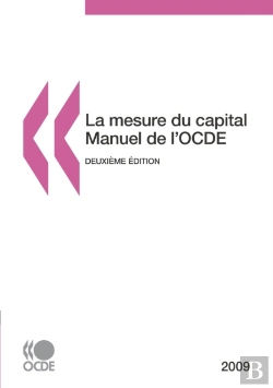 Bertrand.pt - La Mesure Du Capital - Manuel De L'Ocde 2009 Deuxième Édition