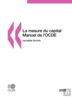 Bertrand.pt - La Mesure Du Capital - Manuel De L'Ocde