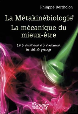Bertrand.pt - La Métakinébiologie ; La Mécanique Du Mieux-Être