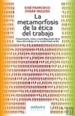 Bertrand.pt - La Metamorfosis De La Ética Del Trabajo