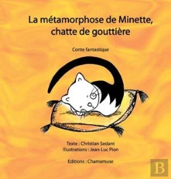 Bertrand.pt - La Métamorphose De Minette, Chatte De Gouttière