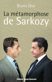 La Metamorphose De Nicolas Sarkozy