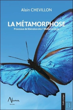 Bertrand.pt - La Métamorphose ; Processus De Libération Des 7 Blessures Du Je