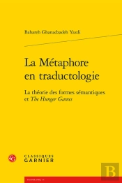 La Métaphore En Traductologie : La Théorie Des Formes Sémantiques Et The Hunger Games