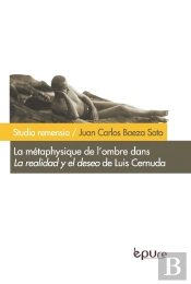 La Métaphysique De L'Ombre Dans La Realidad Y El Deseo De Luis Cernuda