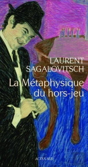 La Métaphysique Du Hors-Jeu