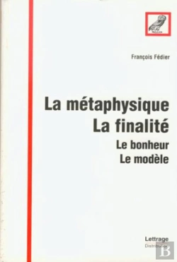 Bertrand.pt - La Métaphysique, La Finalité ; Le Bonheur, Le Modèle