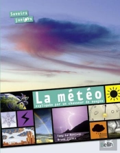 La Meteo Expliquee Par Chasseur De Nuage