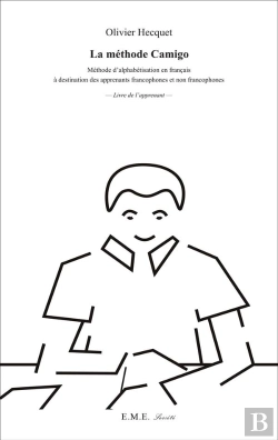 Bertrand.pt - La Methode Camigo ; Methode D'Alphabetisation En Francais A Destination Des Apprenants Francophones Et Non Francophones ; Livre De L'Apprenant