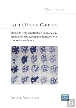Bertrand.pt - La Méthode Camigo ; Méthode D'Alphabetisation En Francais À Destination Des Apprenants Francophones Et Non Francophones ; Livre De L'Apprenant