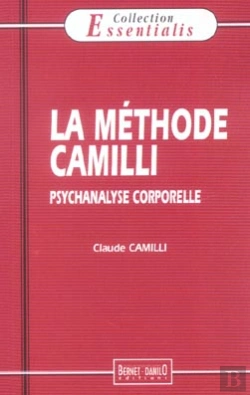 Bertrand.pt - La Methode Camilli ; Psychanalyse Corporelle