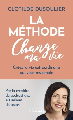 Bertrand.pt - La Méthode Change Ma Vie : Créez La Vie Extraordinaire Qui Vous Ressemble