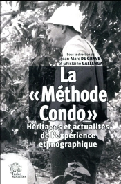 La « Méthode Condo » : Héritages Et Actualités De L'Expérience Ethnographique