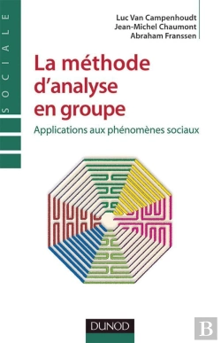 Bertrand.pt - La Méthode D'Analyse En Groupe - Applications Aux Phénomènes Sociaux : Applications Aux Phénomènes Sociaux