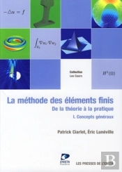 La Méthode Des Éléments Finis ; De La Théorie À La Pratique T.1 ; Concepts Généraux