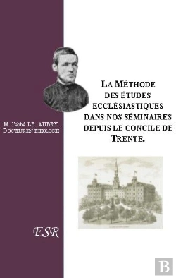 Bertrand.pt - La Méthode Des Études Ecclésiastiques Dans Nos Séminaires Depuis Le Concile De Trente
