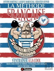 La Méthode Française : S'Entraîner À La Cool