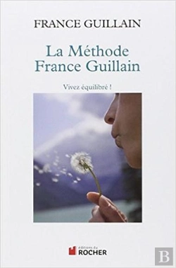 Bertrand.pt - La Méthode France Guillain ; Vivez Équilibré !